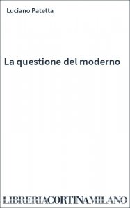 La questione del moderno