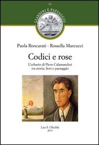 Codici e rose. L'erbario di Piero Calamandrei tra storia, fiori e paesaggio