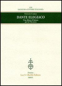 Dante elegiaco. Una chiave di lettura per la «Vita nova»