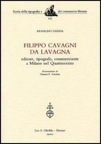 Filippo Cavagni da Lavagna. Editore, tipografo, commerciante a Milano nel Quattrocento