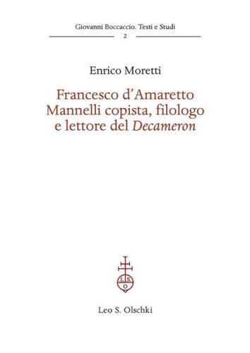 Francesco d'Amaretto Mannelli copista, filologo e lettore del Decameron