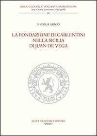 La fondazione di Carlentini nella Sicilia di Juan de Vega
