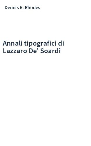 Annali tipografici di Lazzaro De' Soardi