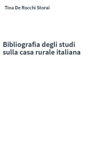Bibliografia degli studi sulla casa rurale italiana