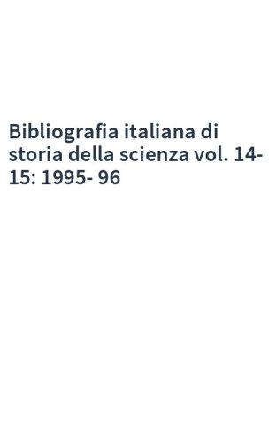 Bibliografia italiana di storia della scienza vol. 14-15: 1995-96