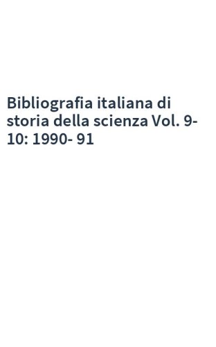 Bibliografia italiana di storia della scienza Vol. 9-10: 1990-91
