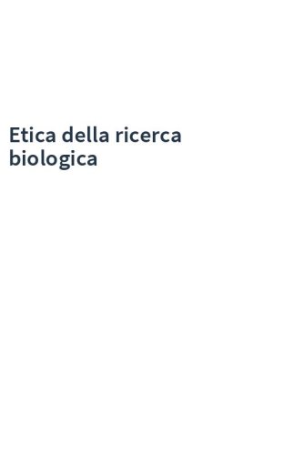 Etica della ricerca biologica