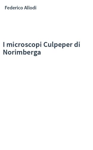 I microscopi Culpeper di Norimberga