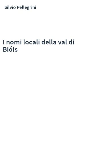 I nomi locali della val di Bióis