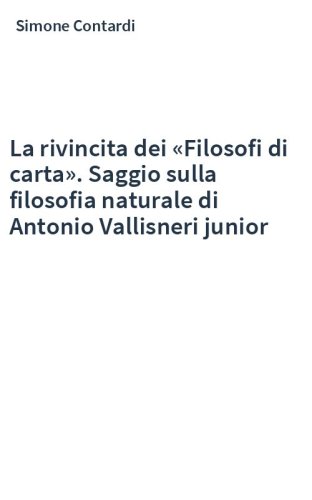 La rivincita dei «Filosofi di carta». Saggio sulla filosofia naturale di Antonio Vallisneri junior