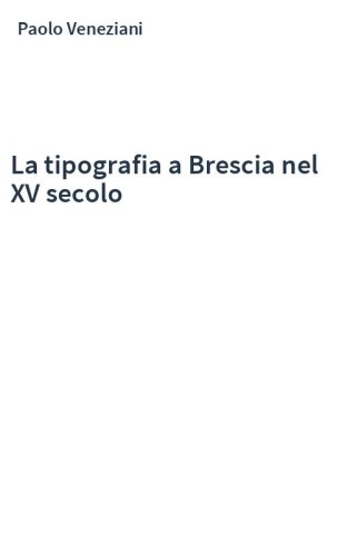 La tipografia a Brescia nel XV secolo