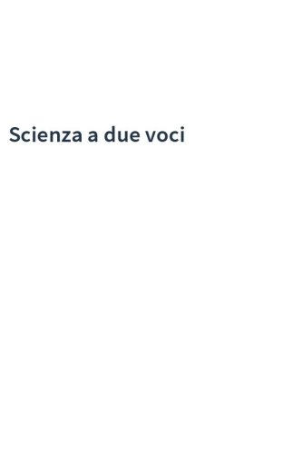 Scienza a due voci
