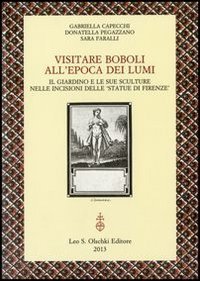 Visitare Boboli all'epoca dei Lumi. Il giardino e le sue sculture nelle incisioni delle «Statue di Firenze»