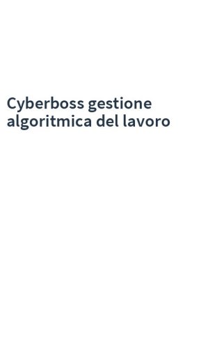 Cyberboss gestione algoritmica del lavoro