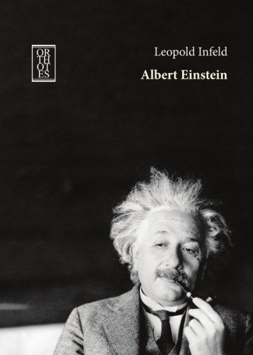 Albert Einstein. La sua opera e la sua influenza sul nostro mondo