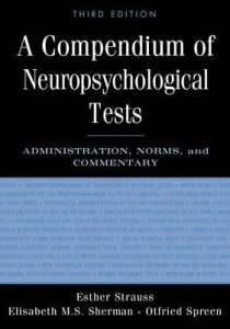 A Compendium of Neuropsychological Tests