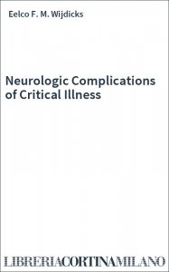 Neurologic Complications of Critical Illness