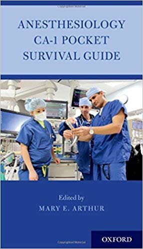 Anesthesiology CA-1 Pocket Survival Guide