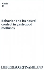 Behavior and its neural control in gastropod molluscs