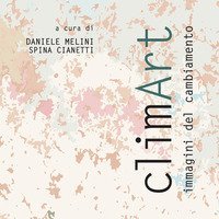 ClimArt. Immagini del cambiamento