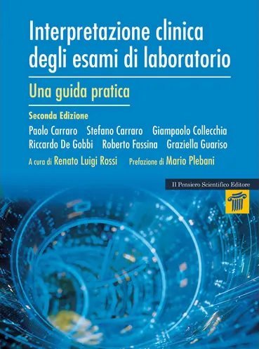 Interpretazione clinica degli esami di laboratorio. Una guida pratica