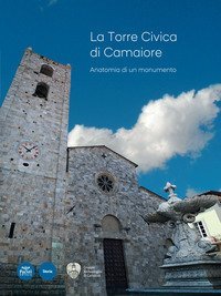 La Torre civica di Camaiore. Anatomia di un monumento