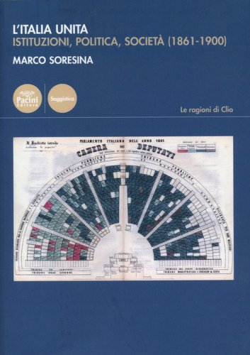 L'Italia unita. Istituzioni, politica, società (1861-1900)