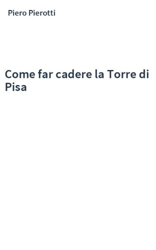 Come far cadere la Torre di Pisa