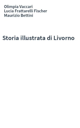 Storia illustrata di Livorno