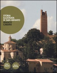 Storia illustrata di San Miniato