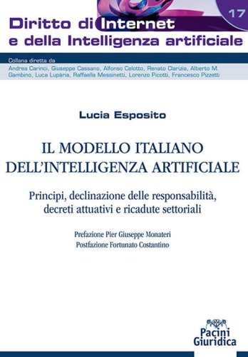 Il modello italiano dell'Intelligenza Artificiale. Principi, declinazione delle responsabilità, decreti attuativi e ricadute settoriali