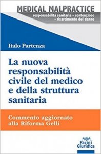 La nuova responsabilità civile del medico e della struttura sanitaria