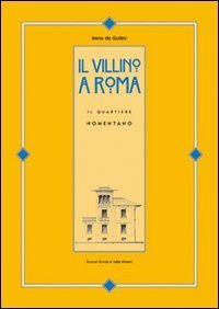 Il villino a Roma. Il quartiere Nomentano