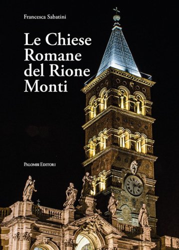 Le chiese romane del rione Monti