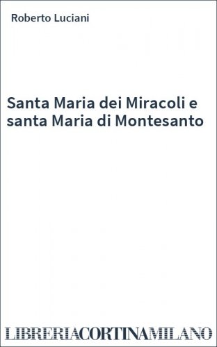 Santa Maria dei Miracoli e santa Maria di Montesanto