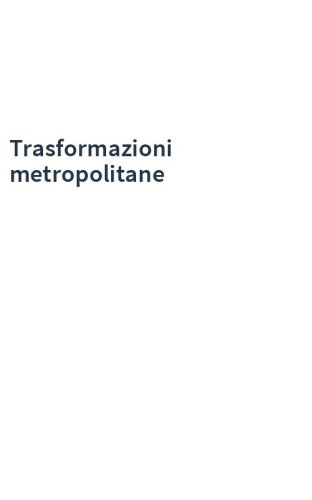 Trasformazioni metropolitane