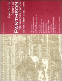 Vedute del Pantheon attraverso i secoli-Views of Pantheon Across the Centuries