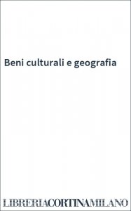 Beni culturali e geografia