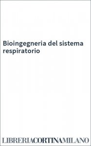 Bioingegneria del sistema respiratorio
