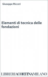 Elementi di tecnica delle fondazioni