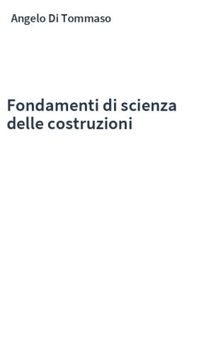 Fondamenti di scienza delle costruzioni