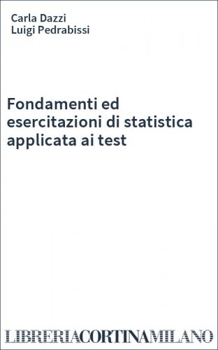Fondamenti ed esercitazioni di statistica applicata ai test