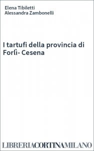I tartufi della provincia di Forlì-Cesena