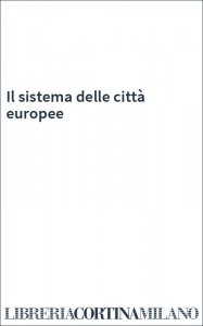 Il sistema delle città europee