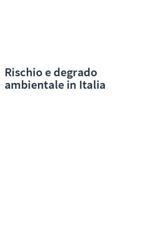 Rischio e degrado ambientale in Italia