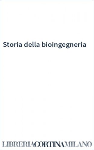 Storia della bioingegneria
