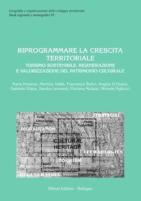 Riprogrammare la crescita territoriale. Turismo sostenibile, rigenerazione e valorizzazione del patrimonio culturale