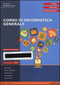 Corso di informatica generale. Ediz. mylab