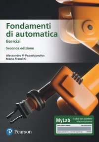 Fondamenti di automatica. Esercizi. Ediz. MyLab