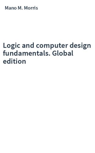 Logic and computer design fundamentals. Global edition